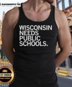 Top Wisconsin Needs Public Schools tank top featuring a bold design promoting educational support in Wisconsin.