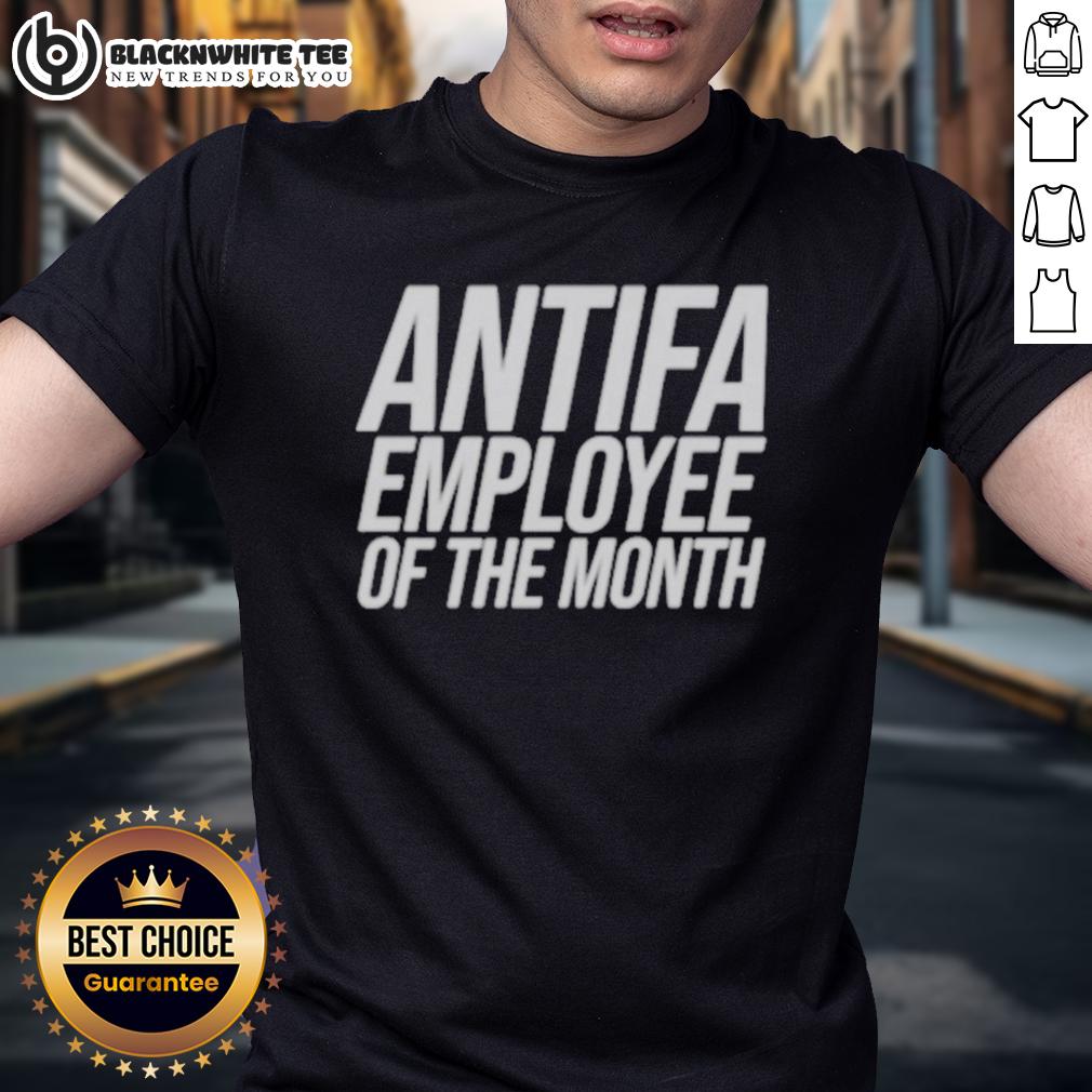 Awesome Antifa Employee Of The Month T Shirt Alt Text: Awesome Antifa Employee Of The Month T-Shirt featuring bold graphics and a unique design for activists and supporters.