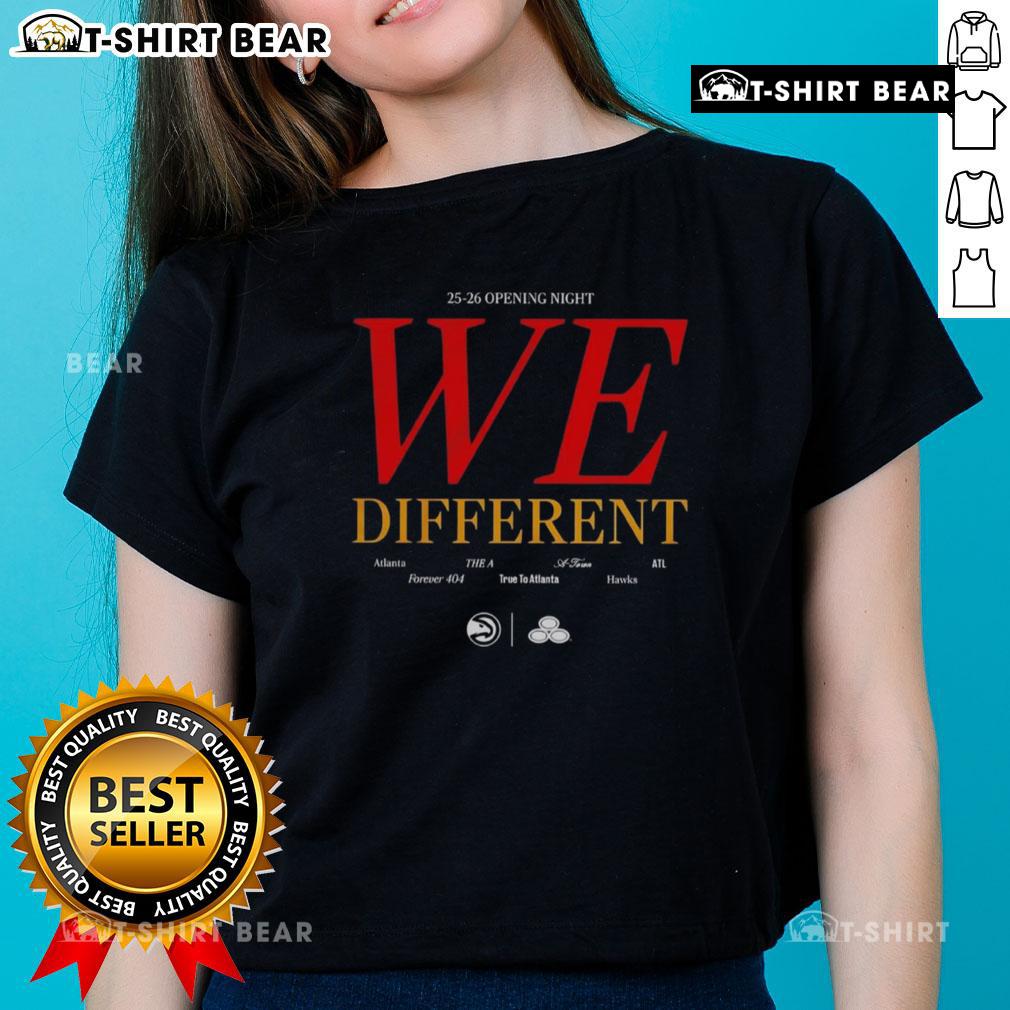 Awesome Atlanta Hawks 25 26 Opening Night We Different Ladies Tee Awesome Atlanta Hawks 25-26 Opening Night We Different Ladies Tee featuring bold design and vibrant team colors.