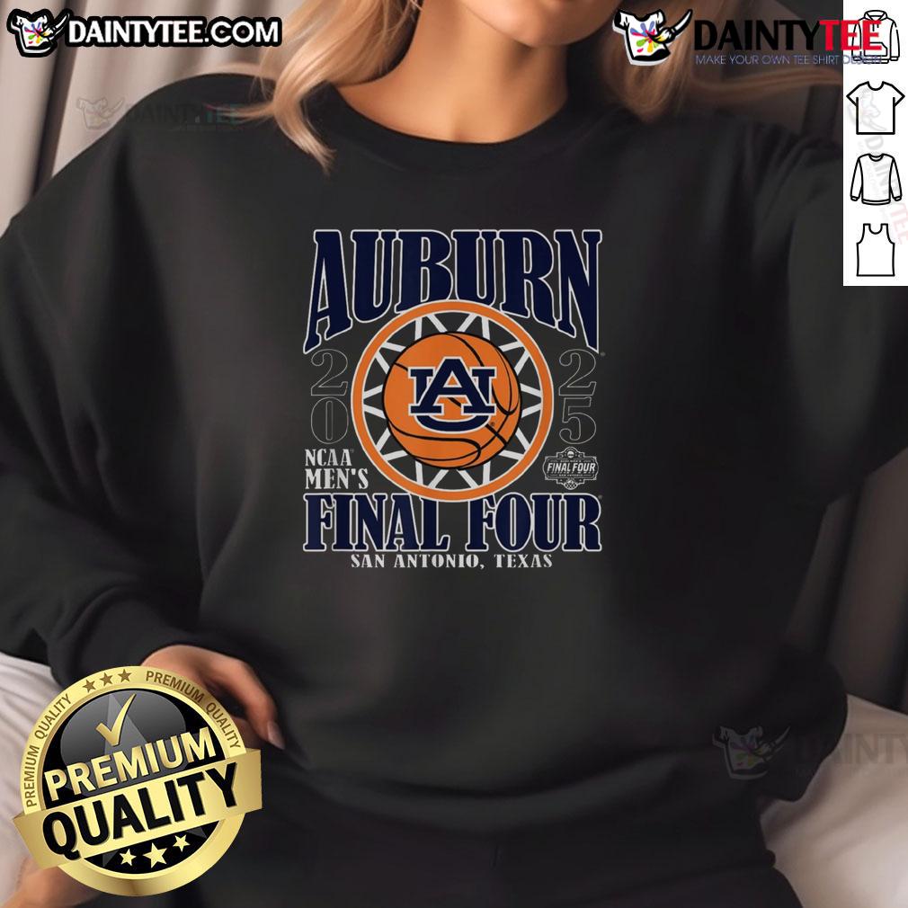 Awesome Auburn Tigers 2025 NCAA Men's Final Four San Antonio Basketball Sweatshirt