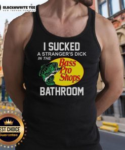 Person wearing 'I Sucked A Stranger's Dick In The Bathroom' tank top at Bass Pro Shops, showcasing bold and humorous fashion.