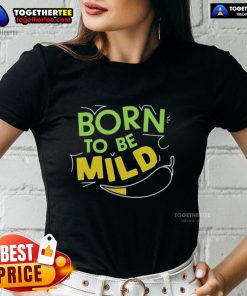 Awesome Born To Be Mild Ladies Tee featuring a stylish design for relaxed and casual wear, perfect for everyday outfits.