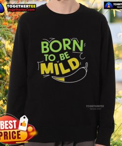 Awesome Born To Be Mild Sweatshirt in cozy fabric, perfect for casual wear and showcasing laid-back style.