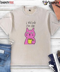 Awesome cat graphic on a 'I Think I'm OK' washed t-shirt, perfect for cat lovers and casual wear enthusiasts.