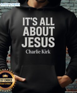 Awesome Charlie Kirk hoodie featuring 'It's All About Jesus' design, celebrating Christian faith and style.