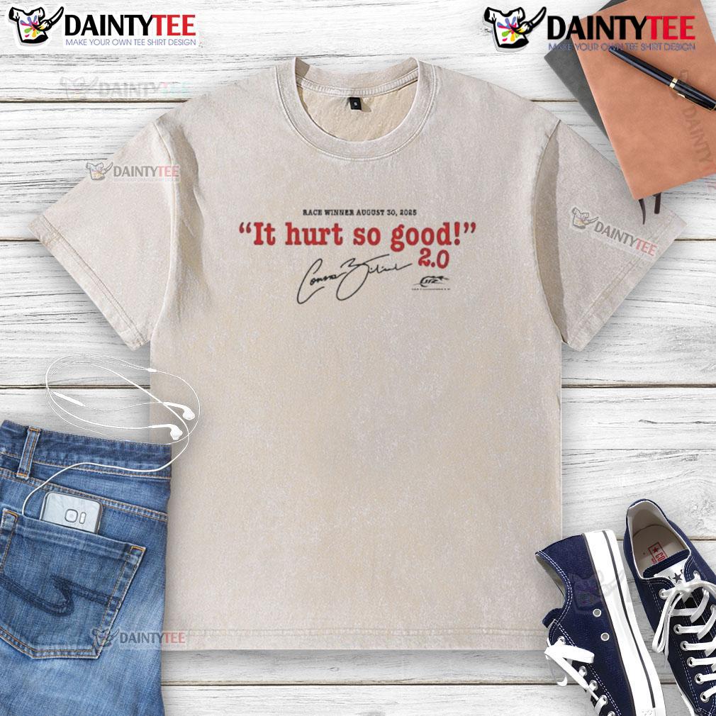 Awesome Connor Zilisch 88 2025 Hurts So Good Portland Win Washed T Shirt Awesome Connor Zilisch 88 2025 Hurts So Good Portland Win T-Shirt in a stylish washed design, perfect for fans.