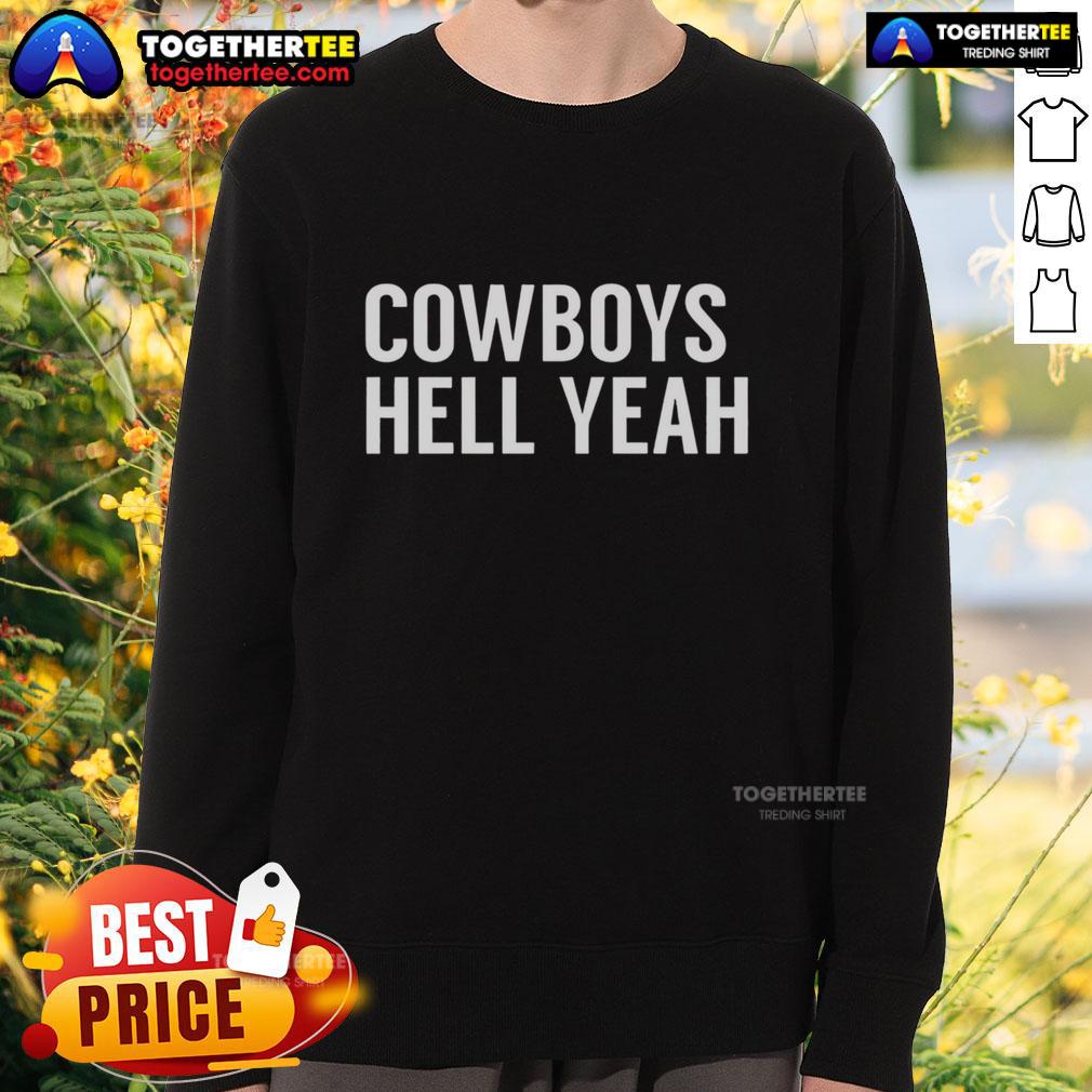 Awesome Dallas Cowboys Hell Yeah Sweatshirt Awesome Dallas Cowboys Hell Yeah Sweatshirt featuring bold team logo and vibrant colors, perfect for fans and game day.