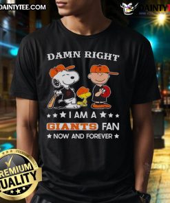 Alt Text: Awesome Damn Right I Am A Giants Fan Now And Forever Snoopy And Charlie Brown T-Shirt featuring Snoopy and Charlie Brown.