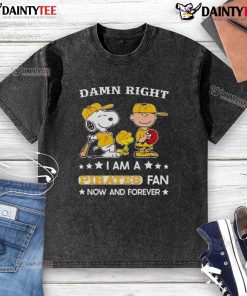 Awesome Damn Right I Am A Pirates Fan Now And Forever Snoopy and Charlie Brown washed t-shirt design for fans.