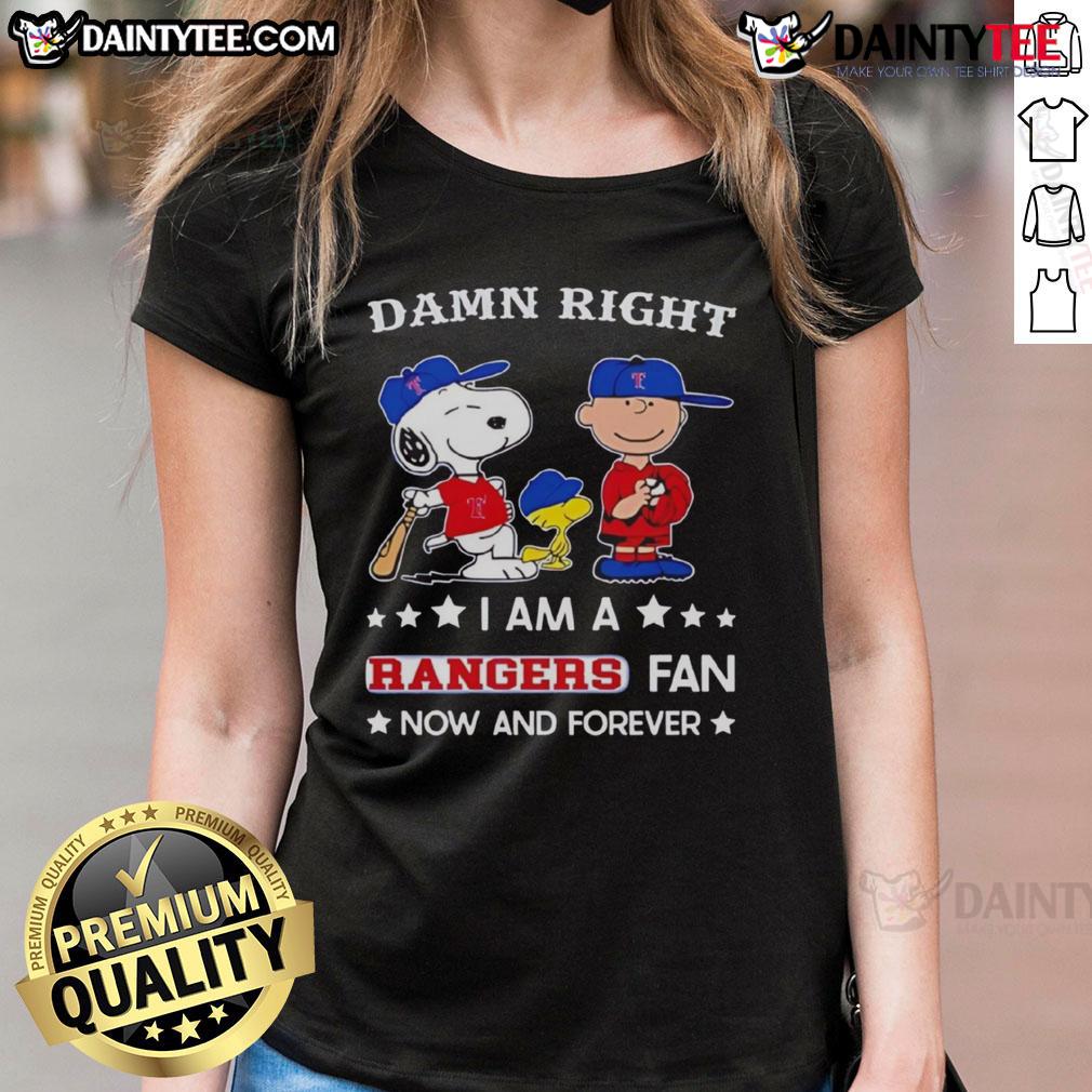 Awesome Damn Right I Am A Rangers Fan Now And Forever Snoopy And Charlie Brown Ladies-Tee