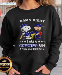Awesome Damn Right I Am A Rays Fan Now And Forever sweatshirt featuring Snoopy and Charlie Brown design.