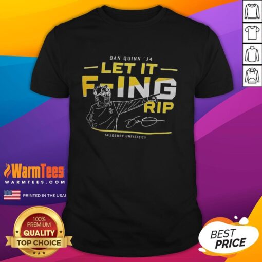 Alt Text: Awesome Dan Quinn 84 Let It F-Ing Rip Salisbury University T-Shirt featuring bold graphics on a comfortable fit.