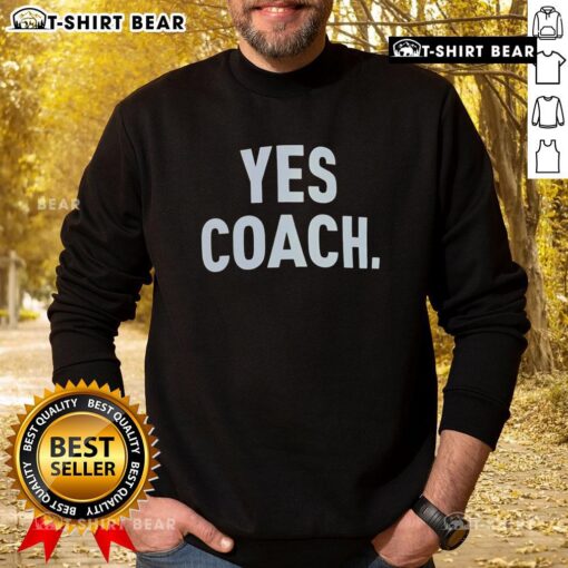 Awesome Dante Fowler Yes Coach Sweatshirt featuring a bold graphic design, perfect for fans and casual wear.