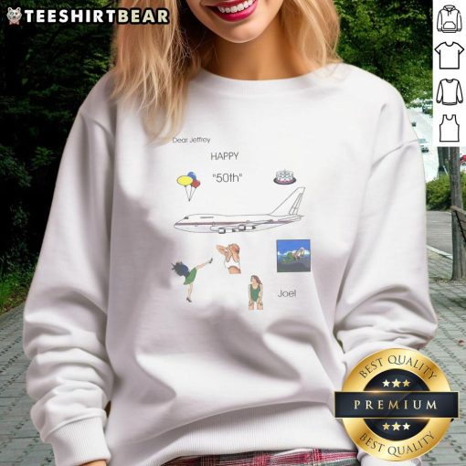 Awesome Dear Jeffrey Happy 50th Joel sweatshirt design featuring festive graphics and vibrant colors for birthday celebration.