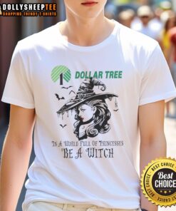 Awesome Dollar Tree 'In A World Full Of Princesses Be A Witch' Halloween T-Shirt featuring a spooky design.