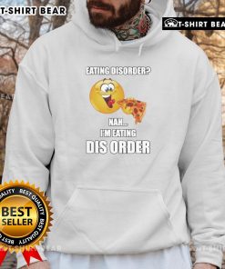 Awesome Eating Disorder Nah I'm Eating Disorder Hoodie displayed on a model, showcasing its trendy design and vibrant colors.