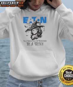 Awesome Eaton Corporation 'Be a Witch' Halloween hoodie featuring a fun graphic design perfect for spooky season.