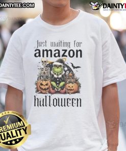 Awesome Grinch Just Waiting For Amazon Halloween T-Shirt featuring a playful Grinch design perfect for Halloween festivities.