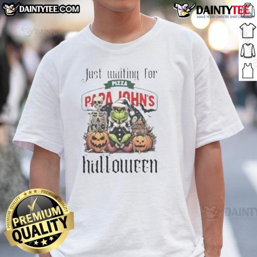 Awesome Grinch Halloween T-Shirt featuring the Grinch eagerly waiting for Papa John's Pizza, perfect for festive fun.