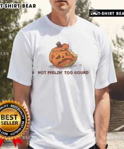 Awesome Halloween Pumpkin Not Feeling Too Gourd T-Shirt featuring a playful pumpkin design for festive fall celebrations.