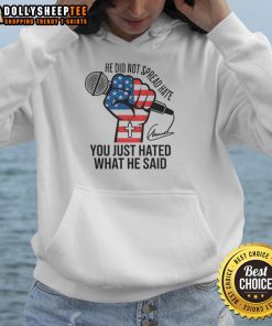 Alt Text: Charlie Kirk signature hoodie with 'He Did Not Spread Hate, You Just Hated What He Said' slogan in bold letters.