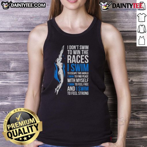 Inspirational swimmer quote tank top with 'I Dont Swim to Win the Races' design, perfect for swim enthusiasts.