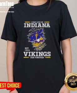 Awesome women's tee featuring 'I may live in Indiana but I'm a Minnesota Vikings fan forever' design.