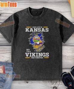 Awesome washed t-shirt featuring 'I may live in Kansas, but I'm a Minnesota Vikings fan forever' design.