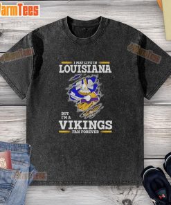 Awesome washed t-shirt with 'I'm a Minnesota Vikings fan forever' design, perfect for Louisiana fans.