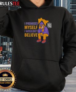Alt Text: Cool hoodie with 'I Promised Myself I Wouldn't Believe Next Year' slogan, perfect for casual wear and motivation.