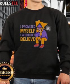 Awesome I Promised Myself I Wouldn't Believe Next Year Sweatshirt in cozy fabric, perfect for casual wear and motivation.
