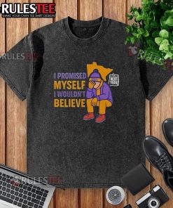 Awesome washed t-shirt featuring 'I promised myself I wouldn't believe next year' text design, perfect for casual wear.