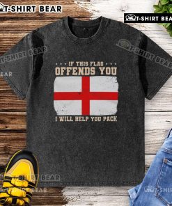 England flag washed t-shirt with text: 'If this flag offends you, I will help you pack' - bold statement for patriots.
