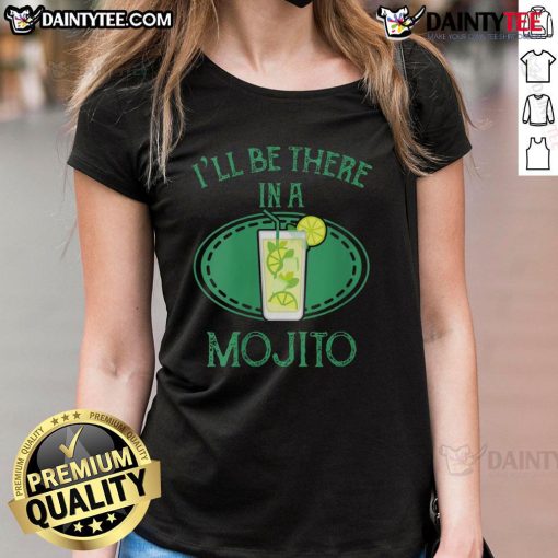 Awesome I'll Be There In A Mojito Cocktail Ladies Tee featuring a fun mojito design for summer fashion.