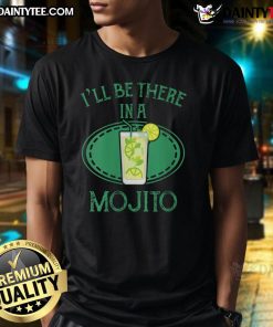 Alt Text: Awesome I'll Be There In A Mojito Cocktail T-Shirt design featuring a vibrant mojito graphic and catchy text.