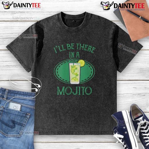 Awesome I'll Be There In A Mojito Cocktail T-Shirt featuring a vibrant mojito graphic for casual summer style.