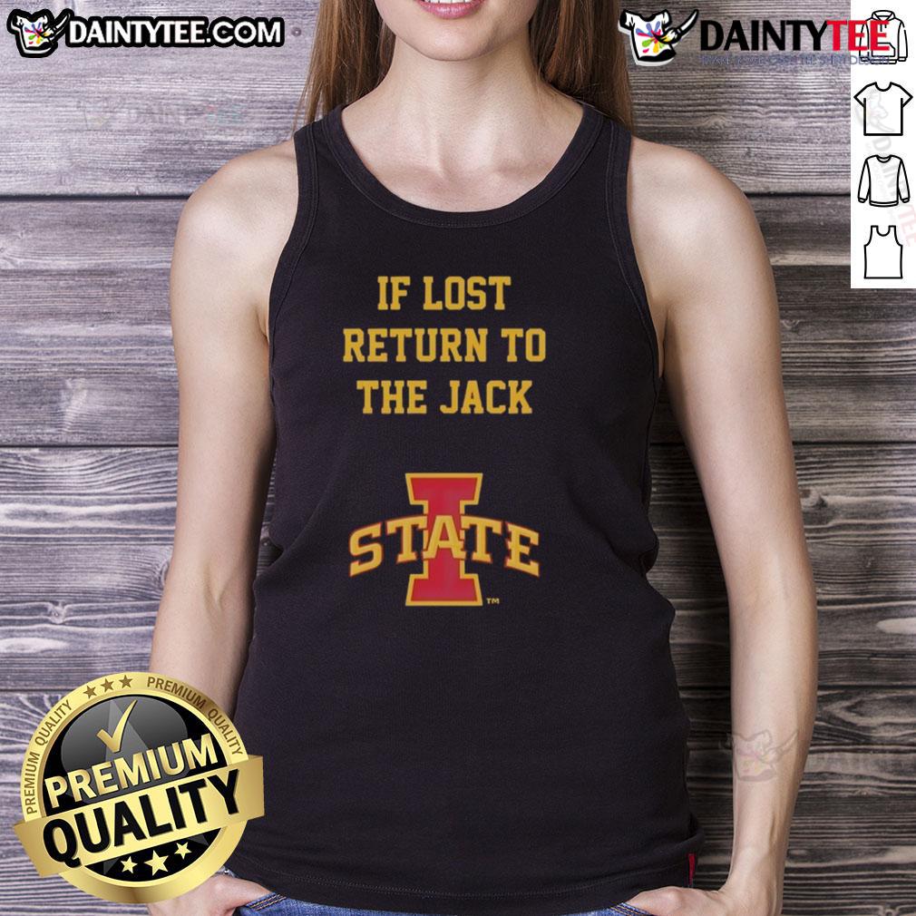 Awesome Iowa State Cyclones If Lost Return To The Jack Tank Top Awesome Iowa State Cyclones tank top with 'If Lost Return To The Jack' design, perfect for fans and casual wear.