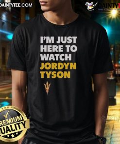 Alt Text: Awesome Jordyn Tyson I'm Just Here To Watch T-Shirt featuring a stylish design perfect for fans and casual wear.
