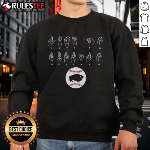 Awesome Let's Go Buffalo ASL Sweatshirt featuring vibrant graphics and cozy design, perfect for Buffalo fans.