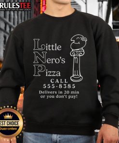 Awesome Little Nero's Pizza sweatshirt with 'Call 555-8385, Delivers in 20 Min' slogan for pizza lovers.