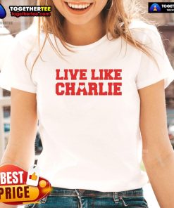 Awesome Live Like Charlie Kirk Ladies Tee featuring a stylish design perfect for conservative women's fashion.
