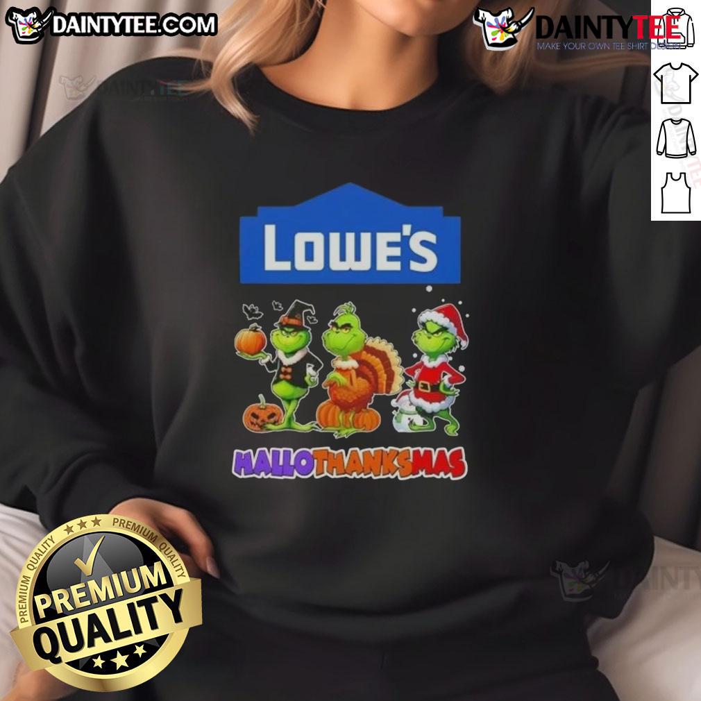 Awesome Lowe’S X Grinch Cosplay Happy Hallothanksmas Sweatshirt Awesome Lowe's X Grinch Cosplay sweatshirt for Happy HalloThanksMas, featuring festive designs and vibrant colors.