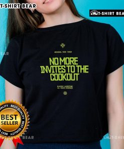 Awesome No More Invites To The Cookout Ladies Tee featuring a fun design perfect for summer gatherings.