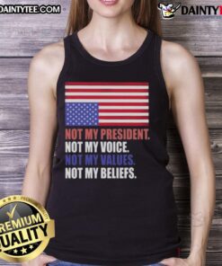 Awesome Not My President tank top featuring US flag, expressing personal values and beliefs in a bold design.