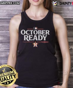 Awesome October Ready Houston Astros 2025 Postseason Tank Top featuring team colors and logo for fans.