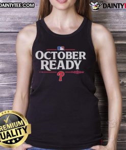 Awesome October Ready Philadelphia Phillies 2025 Postseason Tank Top showcasing team spirit and stylish design.