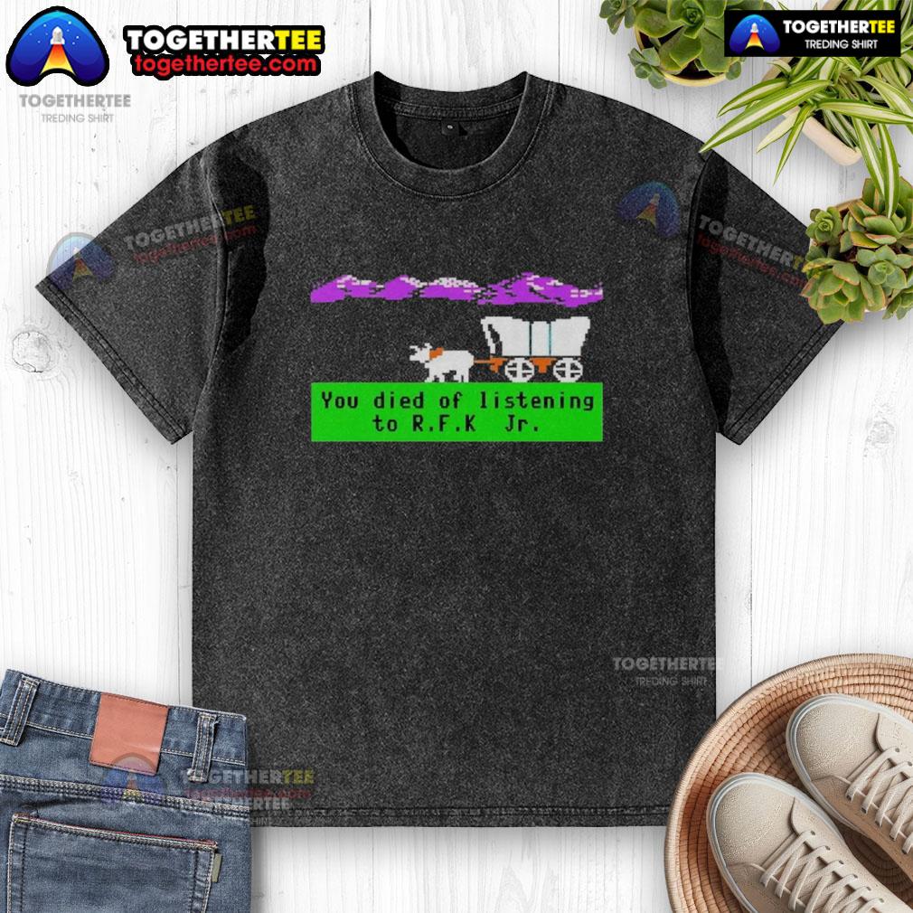 Awesome Oregon Trail You Died Of Listening To Rfk Jr Pixel Washed T Shirt Awesome Oregon Trail You Died of Listening to RFK Jr. Pixel Washed T-Shirt design featuring playful retro graphics.
