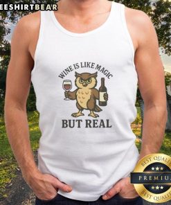 Awesome Owl Wine is Like Magic But Real Tank Top featuring a whimsical owl design and vibrant colors for wine lovers.
