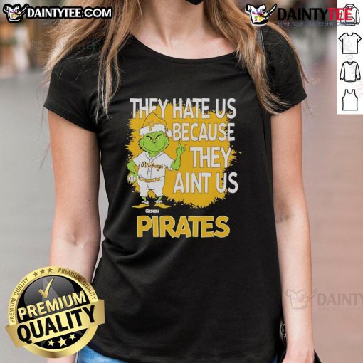 Awesome Pittsburgh Pirates Grinch Christmas tee for ladies featuring 'They Hate Us Ain't Us' design, perfect for holiday spirit.