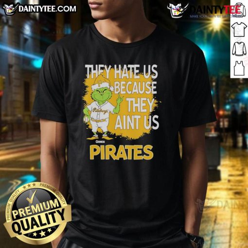 Awesome Pittsburgh Pirates Grinch Christmas T-Shirt with 'They Hate Us Ain't Us' slogan for festive fans.